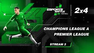 2024-12-10 - Champions League A and Premier League E-Football ESportsBattle Stream 3