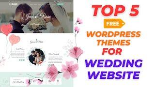 Top 5 Free WordPress Themes for wedding website