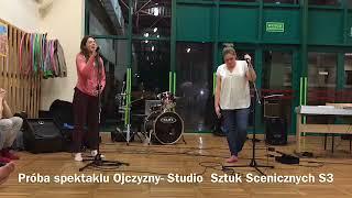 Studio Sztuk Scenicznych S3- Próba spektaklu "Ojczyzny"