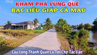 Khám Phá Vùng Quê Yên Bình Ranh Giới Giữa 2 Tỉnh Cà Mau Và Bạc Liêu