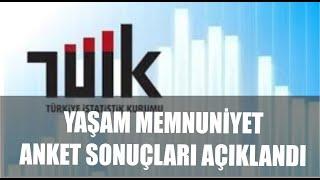 TÜİK MUTLULUK ANKET SONUÇLARI AÇIKLANDI YAŞADIĞINIZ HAYATTA MUTLU VE UMUTLUMUSUNUZ?