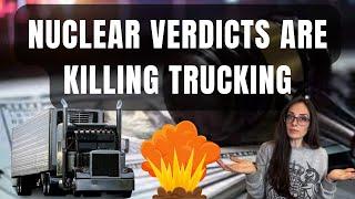 Nuclear Verdicts Are Killing Trucking