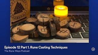 Rune Ways Podcast Episode 12 part 1: Rune Casting