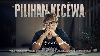 IPANK - Pilihan Kecewa (Official Music Video)