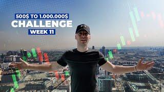 Week 11 Challenge 500€ to 1.000.000€