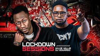 The Lockdown Sessions Ft Dj Wijje & Dj  Eduardo