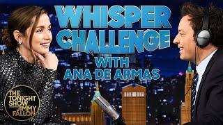 Whisper Challenge with Ana de Armas | The Tonight Show Starring Jimmy Fallon