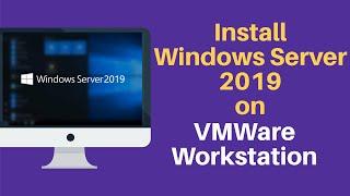 Install Windows Server 2019 on VMWare Workstation