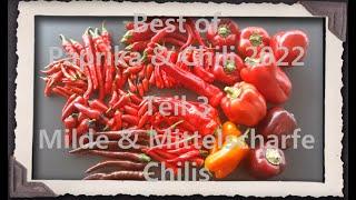 Best of Paprika & Chili 2022 Teil 3 - Milde & Mittelscharfe Chilis