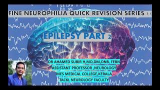 FINE NEUROPHILIA  QUICK REVISION SERIES 11# EPILEPSY PART 2# FOR NEET DM NEUROLOGY ASPIRANTS#