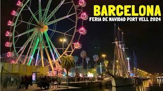 FERIA de NAVIDAD en el MOLL DE LA FUSTA  Barcelona Navidad 2024