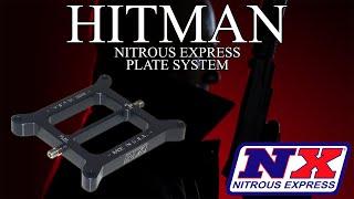 It's Time to Take Out the Competition!! Nitrous Express Hitman Plate Systems Available Now!!