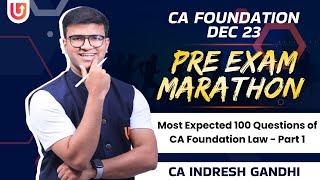 Pre Exam Marathon | Most Expected 100 Questions of CA Foundation Law - Part 1 | CA Indresh Gandhi