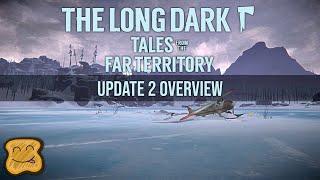 The Long Dark Tales From The Far Territory Part 2 - The Long Dark Expansion - The Long Dark DLC