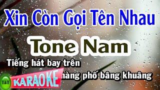 Karaoke Xin Còn Gọi Tên Nhau Tone Nam | Thái Tài