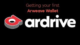 HOW TO: Get your first Arweave wallet & save your files FOREVER with ArDrive