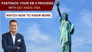 EB5 set aside visas | How to get Green Card fast | Acquest advisors | Paresh Karia