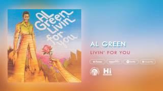 Al Green - Livin' For You (Official Audio)