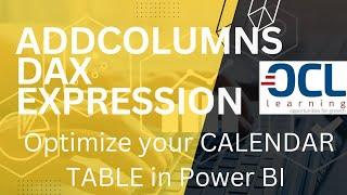 Using the ADDCOLUMNS DAX Expression in the CALENDAR TABLE