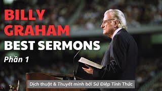 CÁC BÀI GIẢNG HAY NHẤT CỦA TIẾN SĨ BILLY GRAHAM // SỨ ĐIỆP TỈNH THỨC