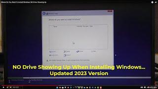 Where Do You Want to Install Windows NO SSD Showing Up (Updated 2023 Version)