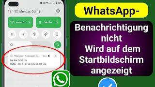 So beheben Sie WhatsApp-Benachrichtigungen nicht Wird auf dem Startbildschirm angezeigt