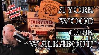 A York Wood Cask Walkabout! - York Pub Crawl *1000 Sub Special*