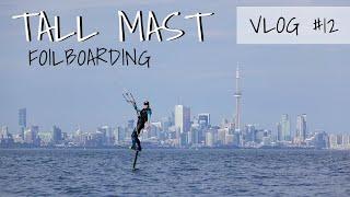 First Time Foilboarding with the Tall Mast - VLOG #12