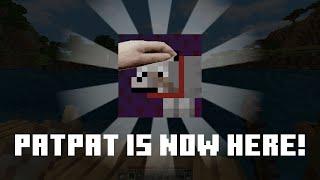 PatPat is Here!  | Client and (Optional) Server Side | Fabric Mod | 1.16.5-1.21+