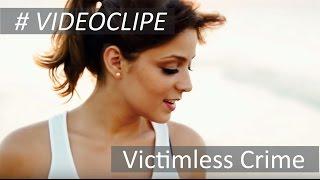 Victimless Crime - Maria Luiza