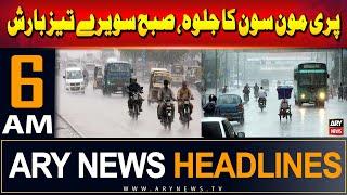 ARY News 6 AM Headlines | 2nd July 2024 | Pre-Monsoon, Early Morning Heavy Rain