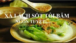 Cách làm rau xà lách sốt tỏi băm|@Home Food Now