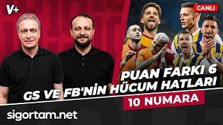 Şampiyonluk yarışında fark 6, FB ve GS'nin hücumcularının final performansı | Önder Özen, Onur T.