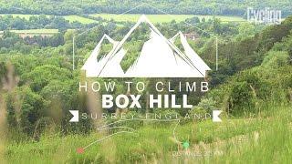 How to Climb Box Hill