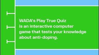 Discover WADA’s Play True Quiz!
