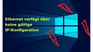 Windows 10 / Windows 11 Problembehandlung: Ethernet verfügt über keine gültige IP-Konfiguration T1