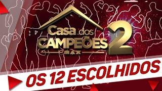 CASA DOS CAMPEÕES 2 | CONFIRA OS 12 ESCOLHIDOS