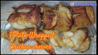Potato-Wrapped Chicken Skewer| by Hina Javed Recipes  #chickenskewers #chickenrecipe
