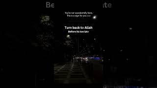 Turn back to Allah Before its too late #shorts