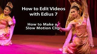 How to Edit Videos with Edius 7- Lesson 28: How to Make a Slow Motion Video Clip in Edius