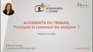 Webinaire - Analyse des accidents du travail : pourquoi et comment les analyser ?