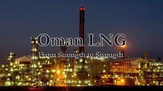 Oman LNG documentary - From Strength to Strength - Trailer | World Finance