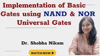 Implementation of Basic Gates (AND, OR & NOT-Inverter) using Universal Gates (NAND & NOR)