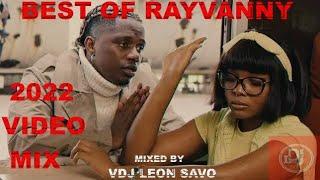 BEST OF RAYVANNY VIDEO MIX 2022 |RAYVANNY NON STOP SONGS MIX @Rayvannychui  [VDJ LEON SAVO] I MISS YOU