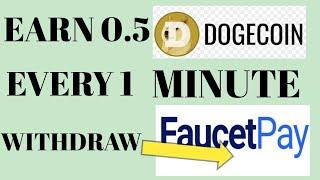 Doge Faucet|Earn 0.5 Doge Every Minute|Faucet Pay