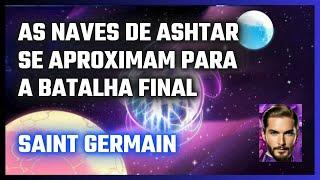 AS NAVES DE ASHTAR SE APROXIMAM por Saint Germain