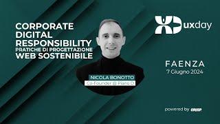 Corporate Digital Responsibility: progettare un web sostenibile | Nicola Bonotto | uxday 2024