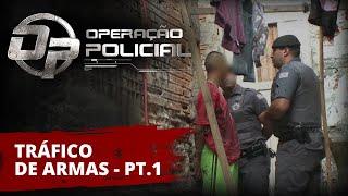 OPERAÇÃO POLICIAL -  ROTA - TRÁFICO DE ARMAS