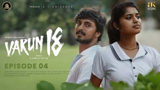 Varun 18 | EPISODE - 04 | Sabariswaran | Mounica Senthilkumar | D.Vinoth Priyan | Dashboard