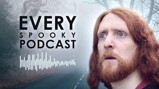 Every Single Spooky Podcast